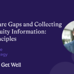 Closing Care Gaps and Collecting Health Equity Information: 3 Key Principles